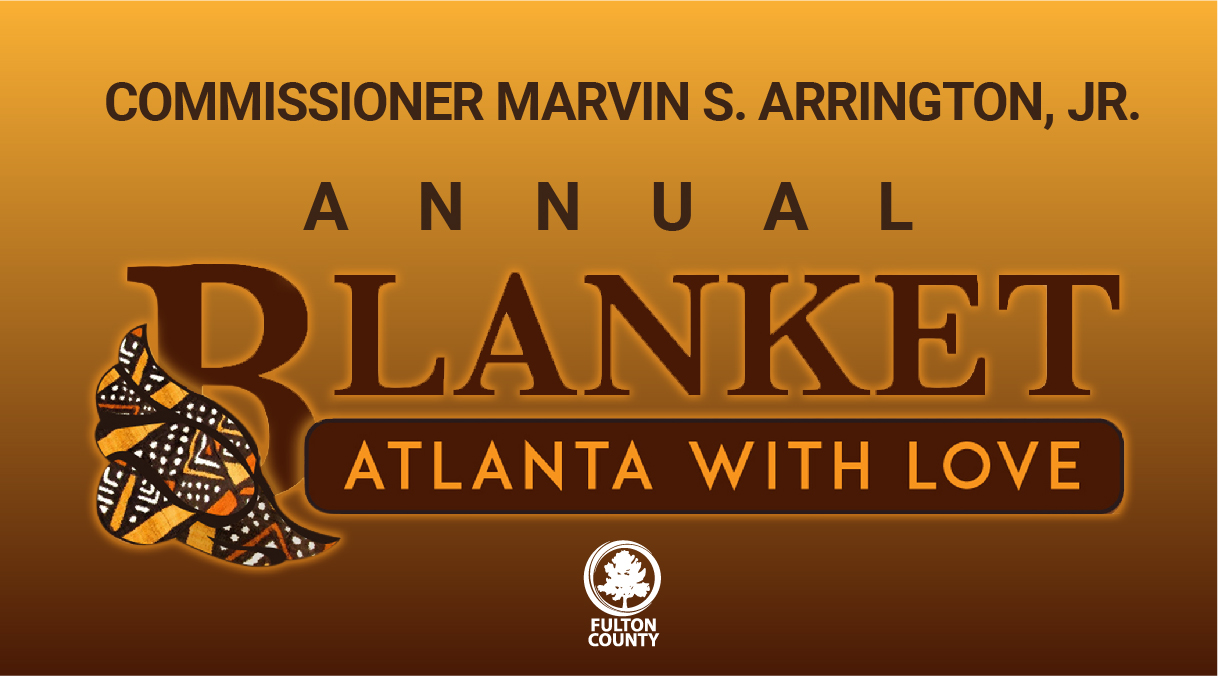 Commissioner Marvin Arrington Jr Annual Blanket Atlanta with Love 2024