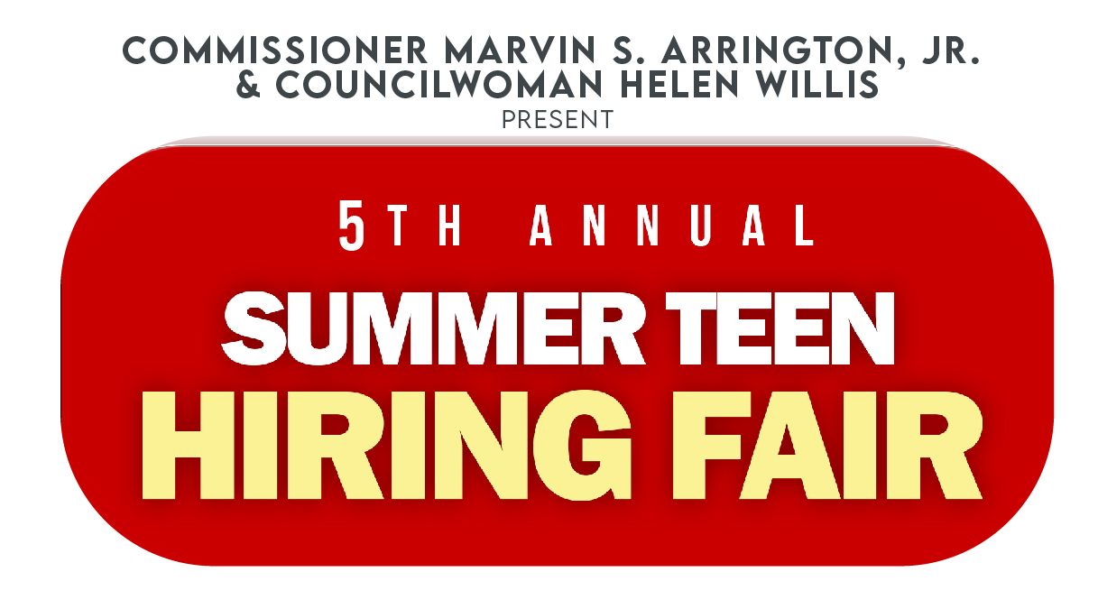 Web Graphic titled " Commissioner Marvin S. Arrington, Jr. & Councilwoman Helen Willis Present: 5th Annual Summer Teen Hiring Fair"