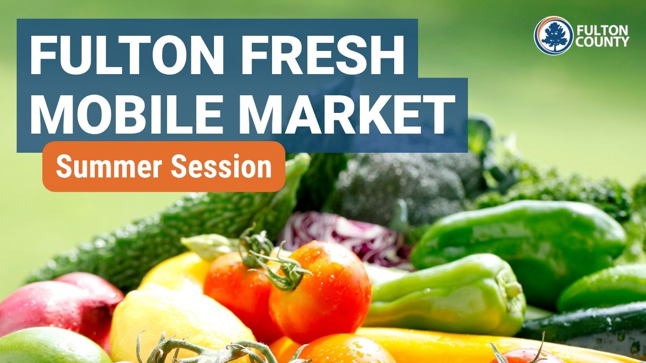 Fulton Fresh Mobile Market Summer Session