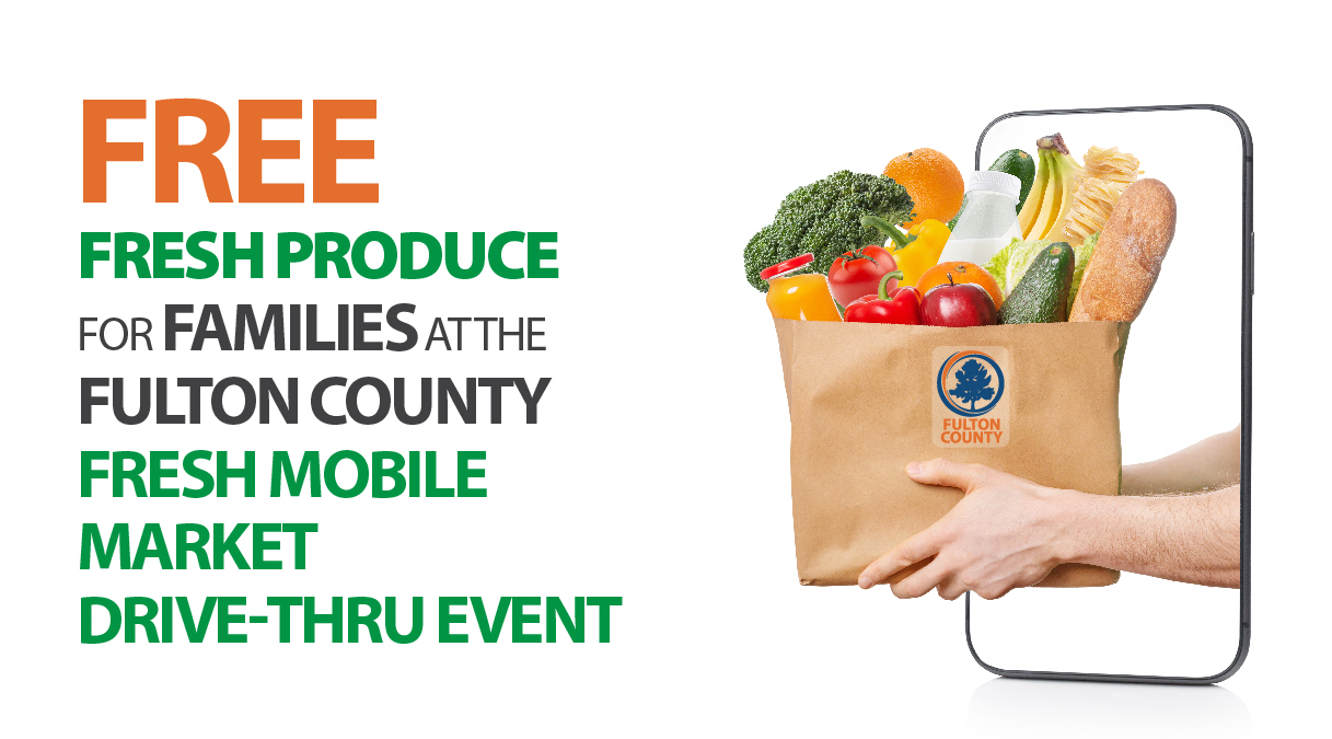 Free Fresh Produce for Families at the Fulton County Fresh Mobile Market Drive-Thru Event 