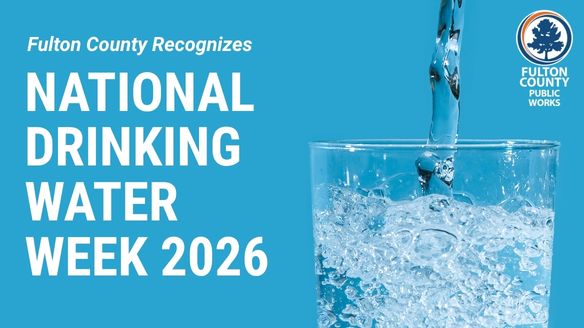Fulton County Recognizes National Drinking Water Week 2026