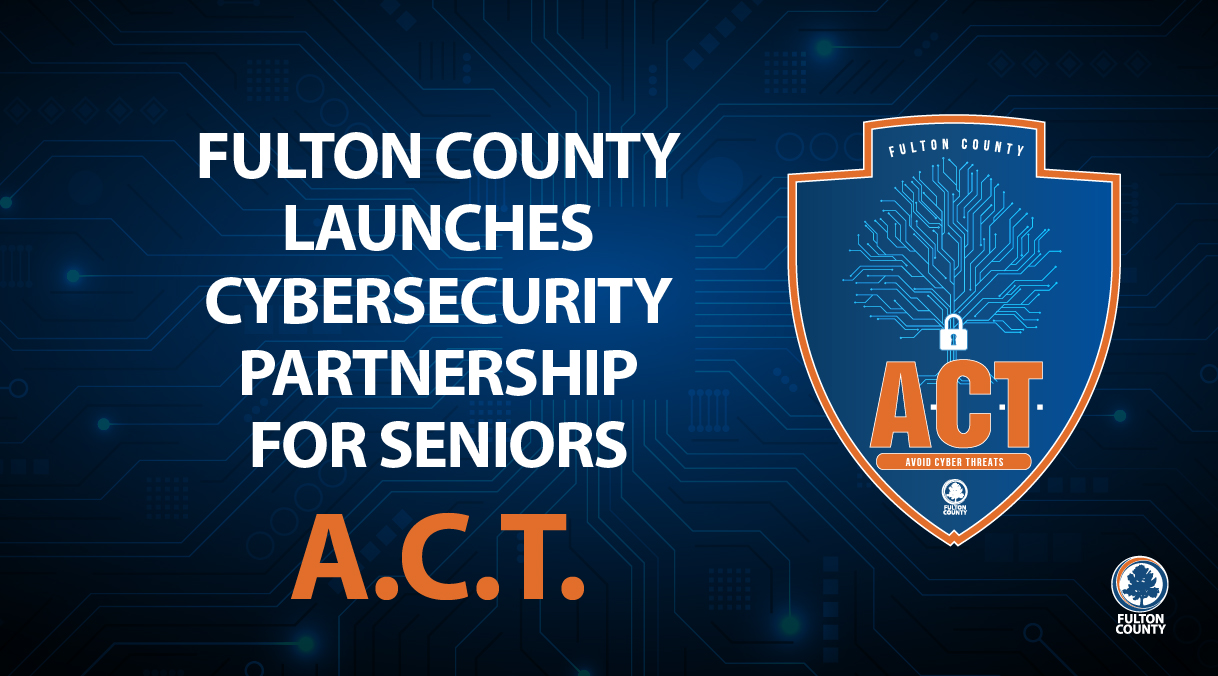 fulton county launches cybersecurity partnership for seniors