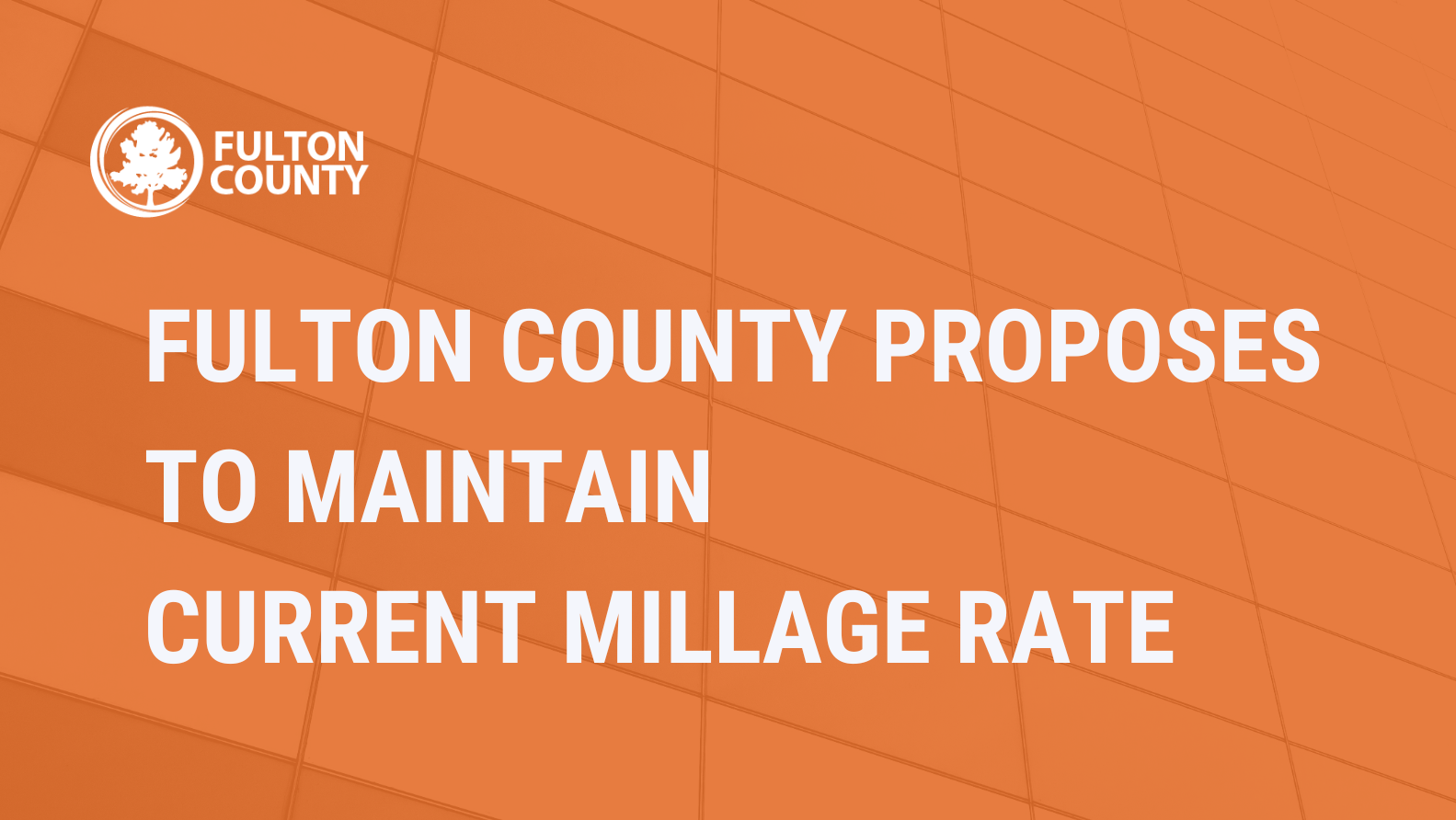 Fulton County Proposes to Maintain Current Millage Rate