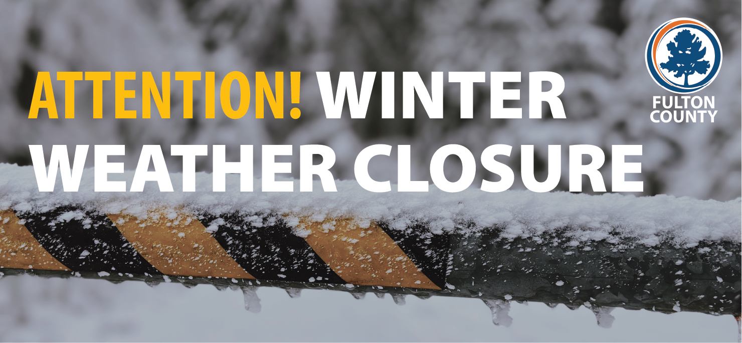 Fulton County Public Facilities Will Close On January 10